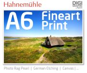 DIN A6 Fineart Druck mit 1440x2880 DPI auf Hahnemühle Fineart-Papieren wie Photo Rag, German Etching, Canvas, Premium Photo Glossy